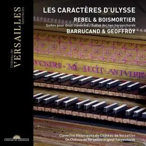 Loris Barrucand, Clément Geoffroy - Rebel & Boismortier: Les Caractères d'Ulysse (2020)