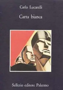 Carlo Lucarelli - Carta Bianca