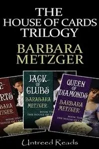 «The House of Cards Trilogy» by Barbara Metzger