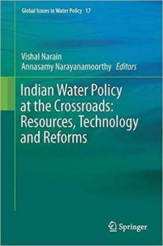 Indian Water Policy at the Crossroads: Resources, Technology and Reforms