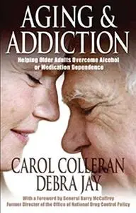 Aging and Addiction: Helping Older Adults Overcome Alcohol or Medication Dependence (Hazelden Guidebooks)