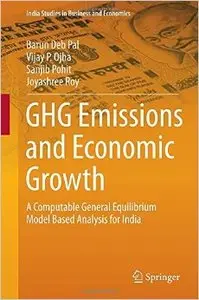 GHG Emissions and Economic Growth: A Computable General Equilibrium Model Based Analysis for India (repost)