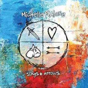 Michelle Malone - Slings & Arrows (2018)