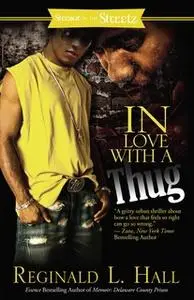 «In Love with a Thug» by Reginald L. Hall