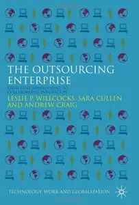 The Outsourcing Enterprise: From Cost Management to Collaborative Innovation