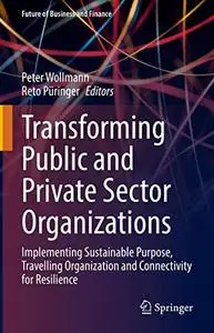 Transforming Public and Private Sector Organizations