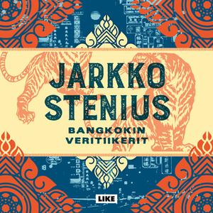 «Bangkokin veritiikerit» by Jarkko Stenius