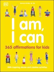 I Am, I Can: 365 affirmations for kids