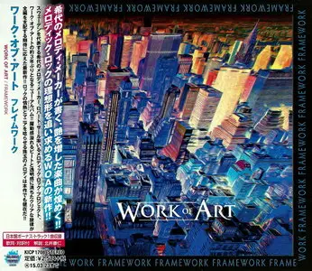 Work Of Art - Framework (2014) [Japanese Ed.]
