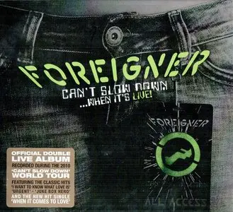 Foreigner - Can't Slow Down... When It's Live! (2010)
