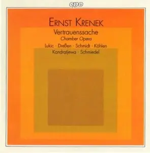 Ernst Krenek - Vertrauenssache, 4 Bagatelles, Piano Sonata No. 4 (Lukic, Dressen, Schmidt, Kohlen, Kondratjewa, Schmiedel)