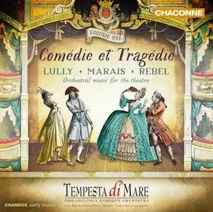 Tempesta di Mare - Comedie et Tragedie, Vol. 1: Lully, Marais, Rebel - Orchestral Music For The Theatre (2015)