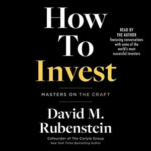 How to Invest: Masters on the Craft [Audiobook]