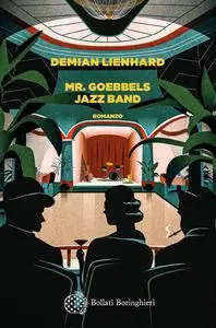 Demian Lienhard - Mr. Goebbels Jazz Band