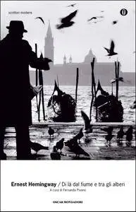 Ernest Hemingway - Di là dal fiume e tra gli alberi