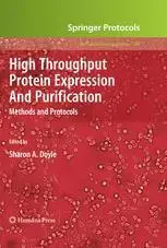 High Throughput Protein Expression and Purification: Methods and Protocols (Repost)