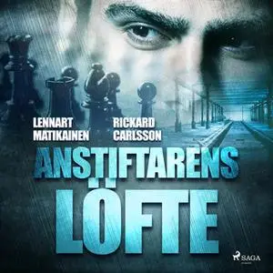 «Anstiftarens löfte» by Lennart Matikainen,Rickard Carlsson