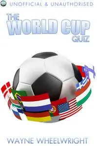 «The World Cup Quiz» by Wayne Wheelwright