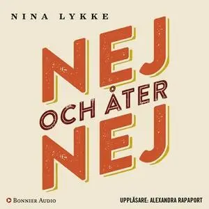 «Nej och åter nej» by Nina Lykke