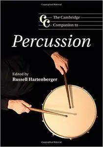 The Cambridge Companion to Percussion