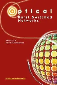 Optical Burst Switched Networks 
