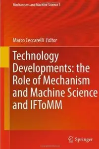 Technology Developments: the Role of Mechanism and Machine Science and IFToMM [Repost]
