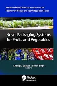 Novel Packaging Systems for Fruits and Vegetables