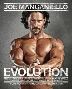 Evolution: The Cutting Edge Guide to Breaking Down Mental Walls and Building the Body You've Always Wanted (repost)