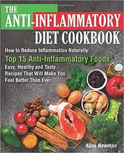 The Anti-Inflammatory Diet Cookbook