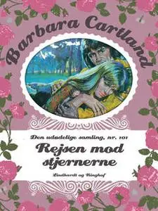 «Rejsen mod stjernerne» by Barbara Cartland