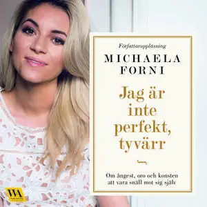 «Jag är inte perfekt, tyvärr» by Michaela Forni