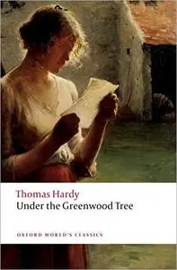 Under the Greenwood Tree (Oxford World's Classics), 2nd Edition