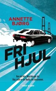 «Frihjul» by Annette Bjørg
