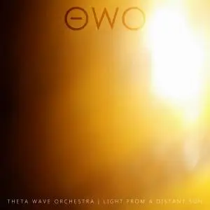 Theta Wave Orchestra - Light from a Distant Sun (2018)