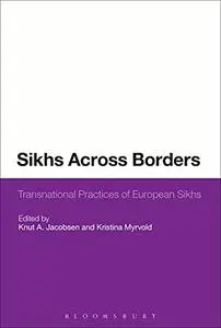 Sikhs Across Borders: Transnational Practices of European Sikhs