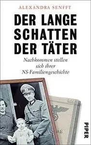 Der lange Schatten der Täter: Nachkommen stellen sich ihrer NS-Familiengeschichte