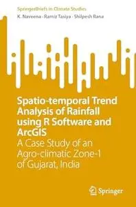 Spatio-temporal Trend Analysis of Rainfall using R Software and ArcGIS