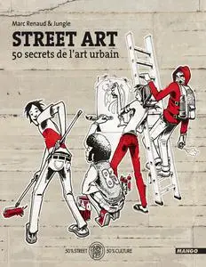 Marc Renaud, Jungle, "Street Art : 50 secrets de l'art urbain"