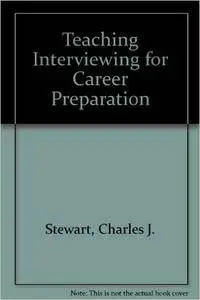 Teaching Interviewing for Career Preparation