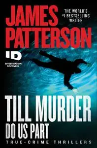Till Murder Do Us Part (ID True Crime, Book 6)