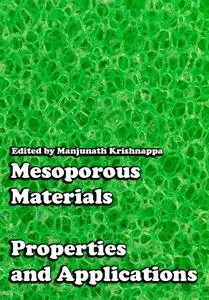 "Mesoporous Materials: Properties and Applications" ed. by Manjunath Krishnappa