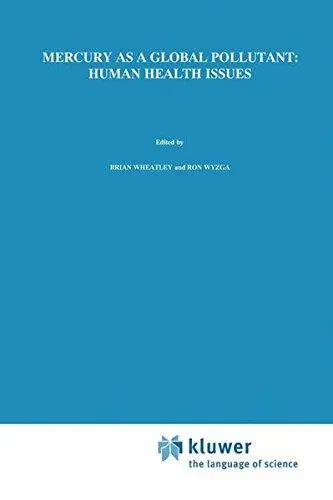Mercury as a Global Pollutant: Human Health Issues: Fourth International Conference, August 4-8 1996,Hamburg, Germany