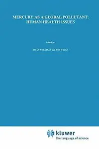 Mercury as a Global Pollutant: Human Health Issues: Fourth International Conference, August 4-8 1996,Hamburg, Germany