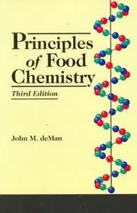 Principles of Food Chemistry (Food Science Texts Series) by John M.de Man (Repost)
