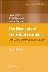 The Elements of Statistical Learning: Data Mining, Inference, and Prediction, 2nd Edition (repost)