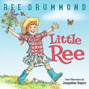«Little Ree» by Ree Drummond