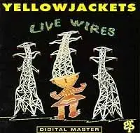 The Yellowjackets - Live Wires (1991)