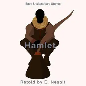 «Hamlet Retold by E. Nesbit» by Nesbit