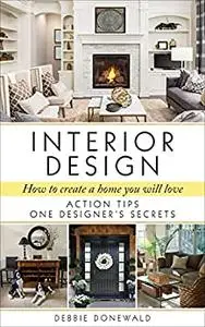 Interior Design: How To Create A Home You Will Love