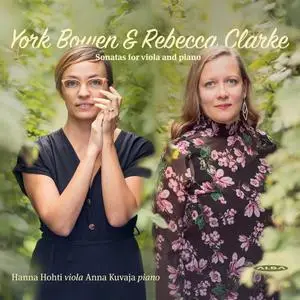 Hanna Hohti & Anna Kuvaja - York Bowen & Rebecca Clarke: Sonatas for viola and piano (2024) [Official Digital Download 24/96]